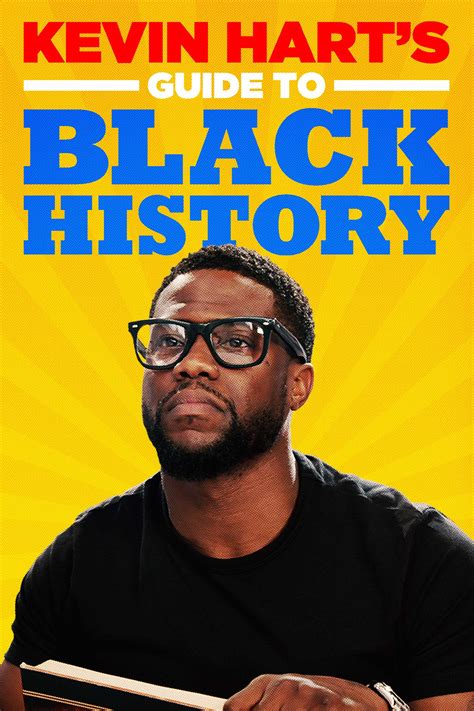 Kevin Hart's Guide To Black History .